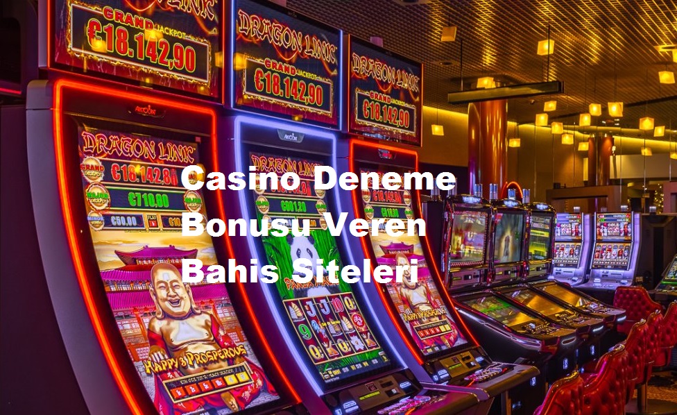 Casino Deneme Bonusu Veren Bahis Siteleri güvenilir siteler için sitemizi takip edebilirsiniz.